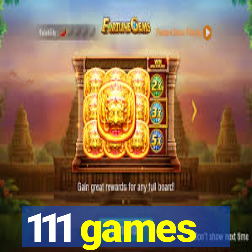 111 games